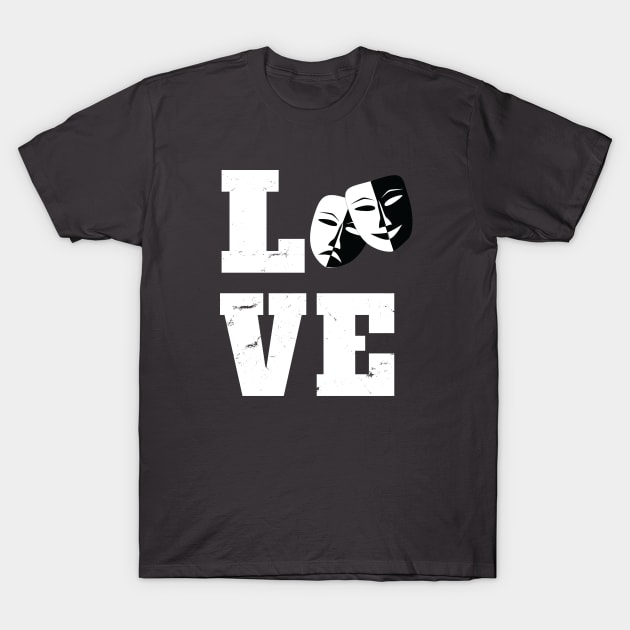 Drama - I Love Drama T-Shirt by Kudostees